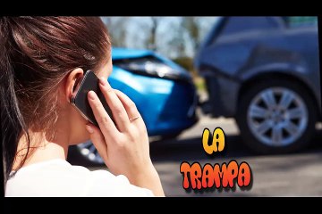 La Trampa "EL FALSO ACCIDENTE" El Bueno la mala y el feo