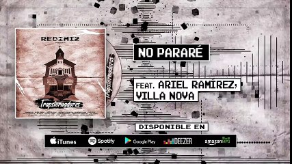 Redimi2 - No Pararé (Audio) ft Ariel Ramírez, Villa Nova