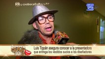Luis Tippán asegura conocer a la presentadora que entrega los vestidos sucios a los diseñadores
