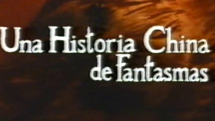 UNA HISTORIA LA CHINA DE FANTASMAS (1987) Trailer