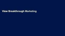 View Breakthrough Marketing Plans: How to Stop Wasting Time and Start Driving Growth online