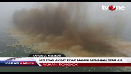 Tak Kuat Menahan Debit Air, Tanggul di China Meledak