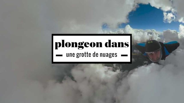 2 minutes d'un plongeon renversant à travers une grotte de nuages en wingsuit