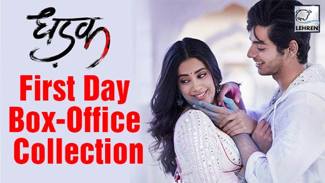 Dhadak First Day Box-Office Collections | Janhvi Kapoor, Ishaan Khattar
