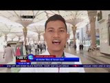 Live Report 60 Kloter Jamaah Haji Tiba Di Tanah Suci #NETHaji2018-NET12