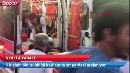 Nazilli’deki 5 kişinin öldürüldüğü katliamda sır perdesi aralanıyor