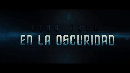 STAR TREK: En la Oscuridad (2013) Trailer - SPANISH