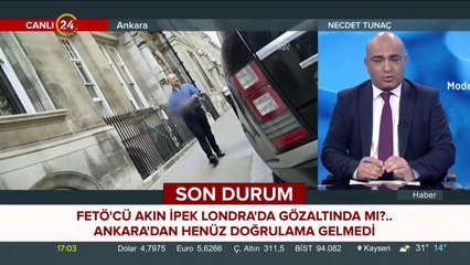 FETÖ'cü firari Akın İpek gözaltında mı?