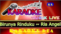 Jutaan Orang Suka Lagu Birunya Rinduku ~ Ria Angelina (Karaoke)