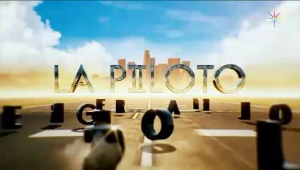 La Piloto 2 - Capítulo 26 Avance (23 de Julio)