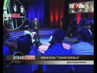 Rekayasa 'Tukar Kepala' (Bagian 3)