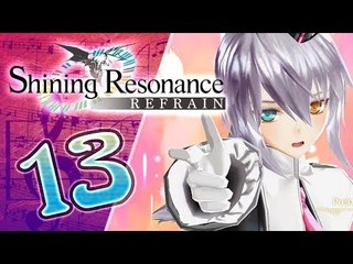 Shining Resonance Refrain Walkthrough Part 13 (PS4, XB1, Switch)  English - No Commentary 
