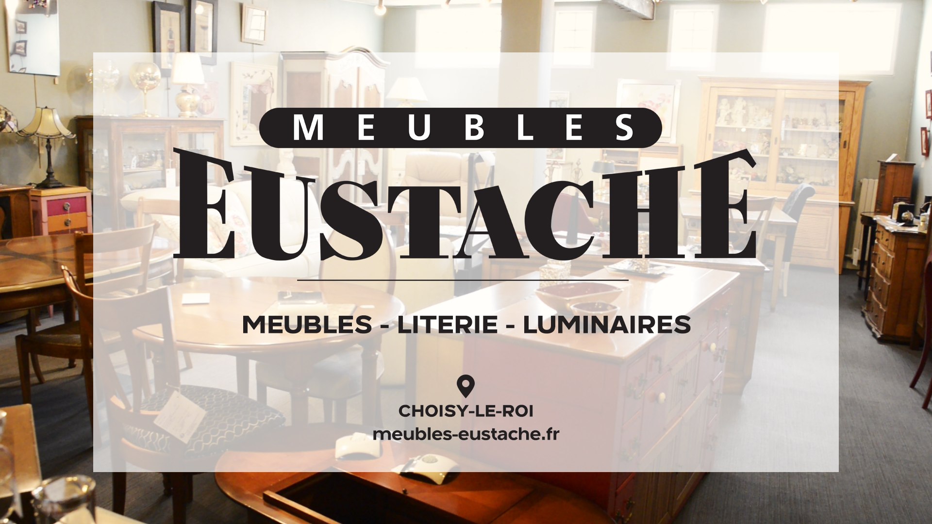 Meubles Eustache, meubles, literie et luminaires à Choisy-le-Roi. - Vidéo  Dailymotion
