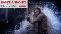 AQUAMAN : bande-annonce Comic-Con [HD] [VOST]