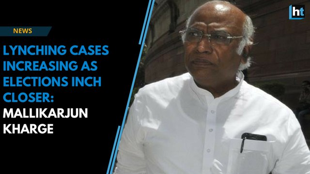 Lynching cases rising as elections inch closer: Mallikarjun Kharge