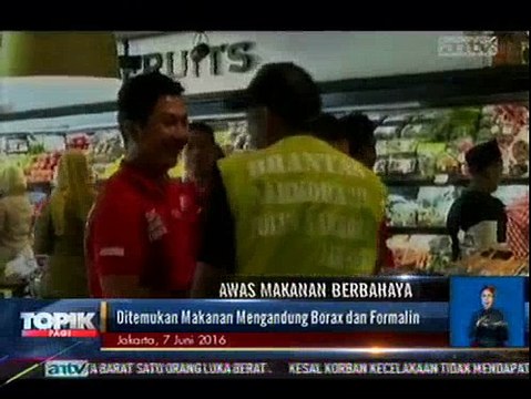 Razia Makanan, Ditemukan Mengandung Boraks dan Formalin
