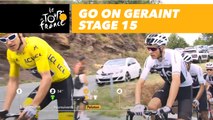 Avance Geraint / Go on Geraint - Étape 15 / Stage 15 - Tour de France 2018