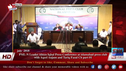 PML-N Leader Ahsen Iqbal Press Conference ISB  Part 01