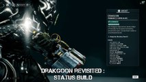 Warframe: Drakgoon revisited after the rework 2018 - Status Build - Update 22.20.8.1 