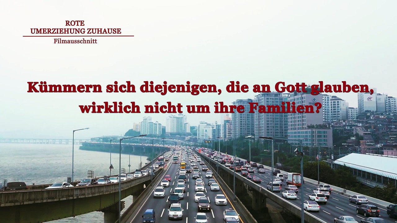 Christliche Filme | Kümmern sich diejenigen, die an Gott glauben, wirklich nicht um ihre Familien?