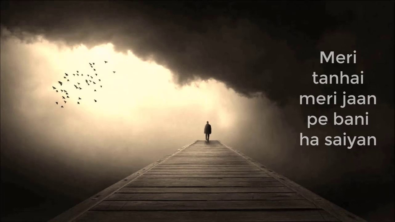Sad Love Song - Mai Wo Dunya Hun