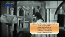Best Song of Mehdi Hassan  : Ik Sitam Aur Meri Jaan - Abhi Jaan Baki Hai | Film Saiqa (1968) | Composer : Nisar Buzmi | Lyricist : Masroor Anwar | Actor : Muhammad Ali & Shamim Ara