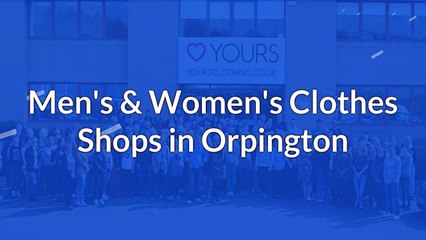 Men's & Women's Clothes Shops in Orpington