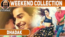 Dhadak | Weekend Box Office Collection | Ishaan Khattar & Jahnvi Kapoor