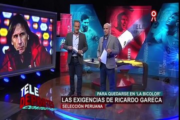 Las exigencias de Gareca para quedarse en la bicolor