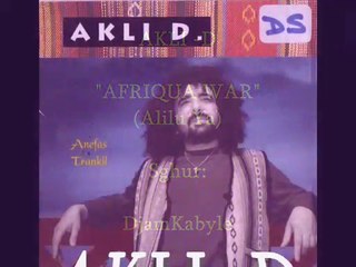 AKLI D "Afriqua War" ( Alilu Ya ) Modern Kabyle