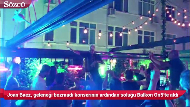 Joan Baez, geleneği bozmadı konserinin ardından soluğu Balkon On5'te aldı