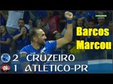 Cruzeiro 2 x 1 Atlético-PR (HD) BARCOU FEZ GOL ! Melhores Momentos - Brasileirão 22/07/2018