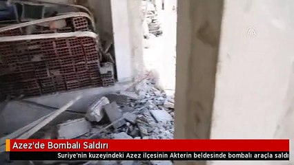 Azez'de Bombalı Saldırı