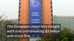 The European Union hits Google with a record-breaking $5 billion anti-trust fine
