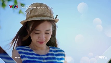 Tháng ngày tươi đẹp - Tập 11