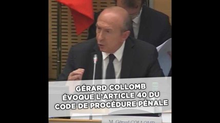 Affaire Benalla: Collomb évoque l'article 40 du code de procédure pénale