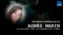 Histoires criminelles, épisode 6 : Agnès Marin, collégienne violée et tuée au Chambon-sur-Lignon
