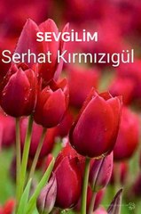 SERHAT KIRMIZIGÜL GÖRMEDİM BABAM
