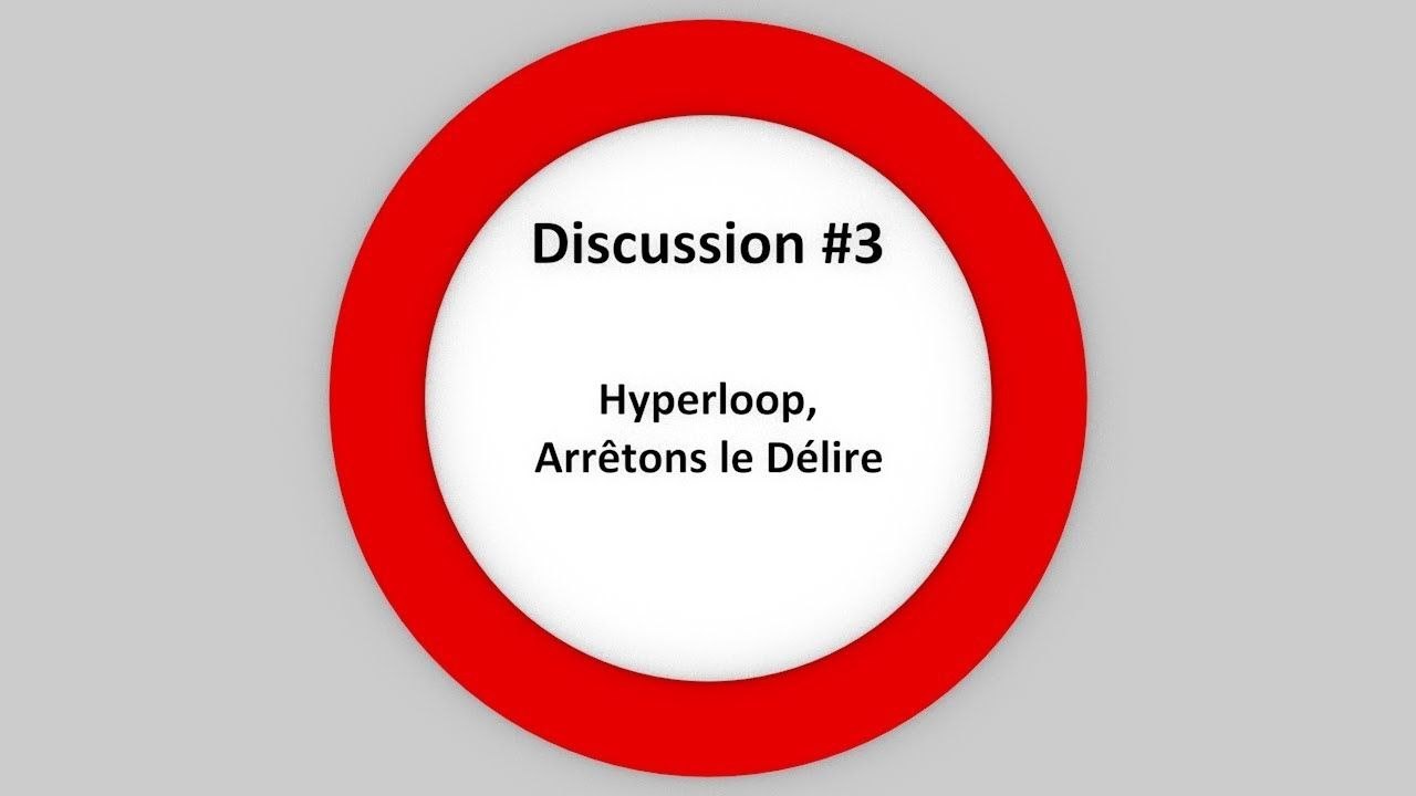 Hyperloop, Arrêtons le Délire