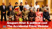 Anupam Kher & political cast of  