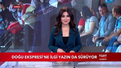 Doğu Ekspresi'ne İlgi Yazında Sürüyor