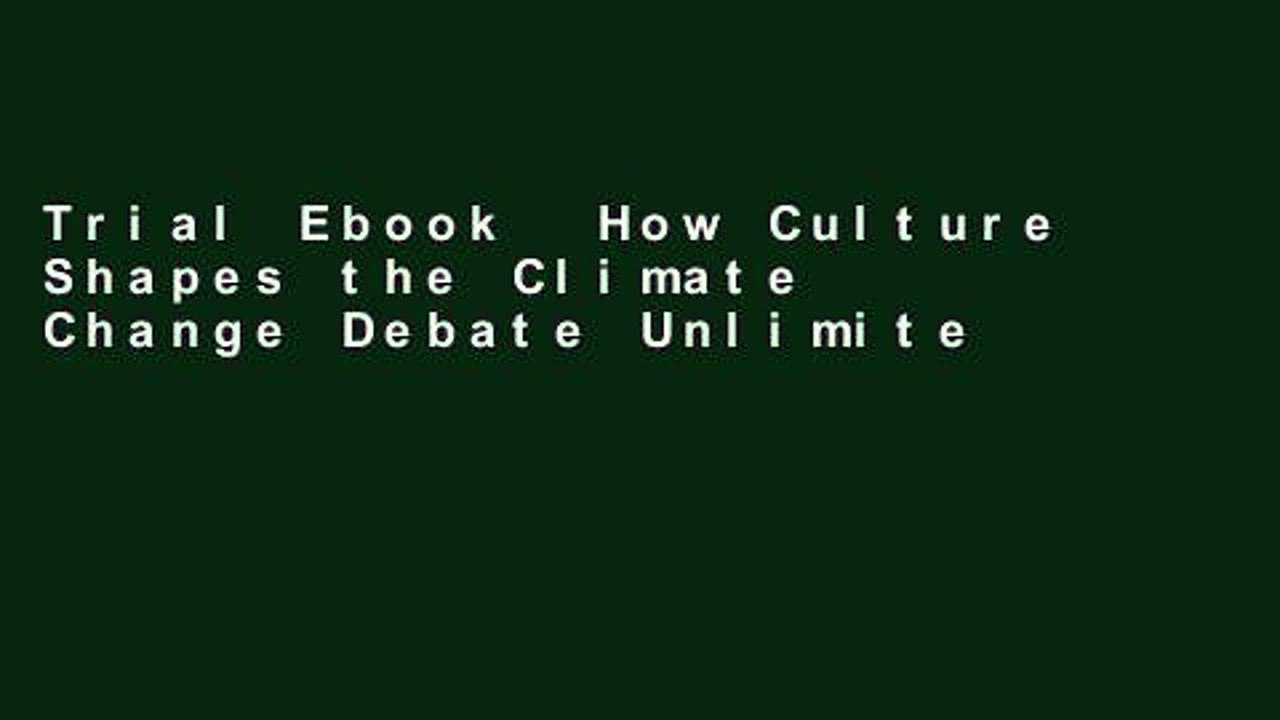 Trial Ebook  How Culture Shapes the Climate Change Debate Unlimited acces Best Sellers Rank : #4