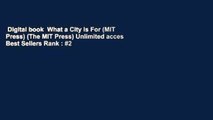 Digital book  What a City Is For (MIT Press) (The MIT Press) Unlimited acces Best Sellers Rank : #2