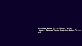 About For Books  Budget Planner: Weekly   Monthly Expense Tracker Organizer,Budget Planner and