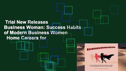 Trial New Releases  Business Woman: Success Habits of Modern Business Women   Home Careers for