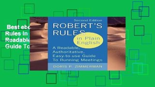 Best ebook  Robert s Rules In Plain English: A Readable, Authoritative, Easy-To-Use Guide To