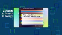 Complete acces  The Limits to Growth Revisited (SpringerBriefs in Energy)  Any Format
