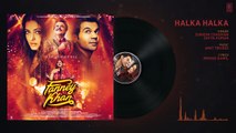 Halka Halka Full Audio Song - FANNEY KHAN - Aishwarya Rai Bachchan - Rajkummar Rao