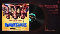 High Rated Gabru (Female Version) Full Audio - NAWABZAADE - Raghav, Punit, Dharmesh - Aditi