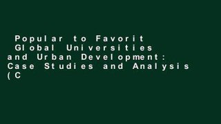 Popular to Favorit  Global Universities and Urban Development: Case Studies and Analysis (Cities